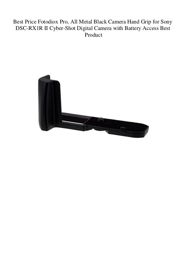 Best Price Fotodiox Pro All Metal Black Camera Hand Grip For Sony Ds Best Price Fotodiox Pro All Metal Black Camera Hand Grip For Sony Ds