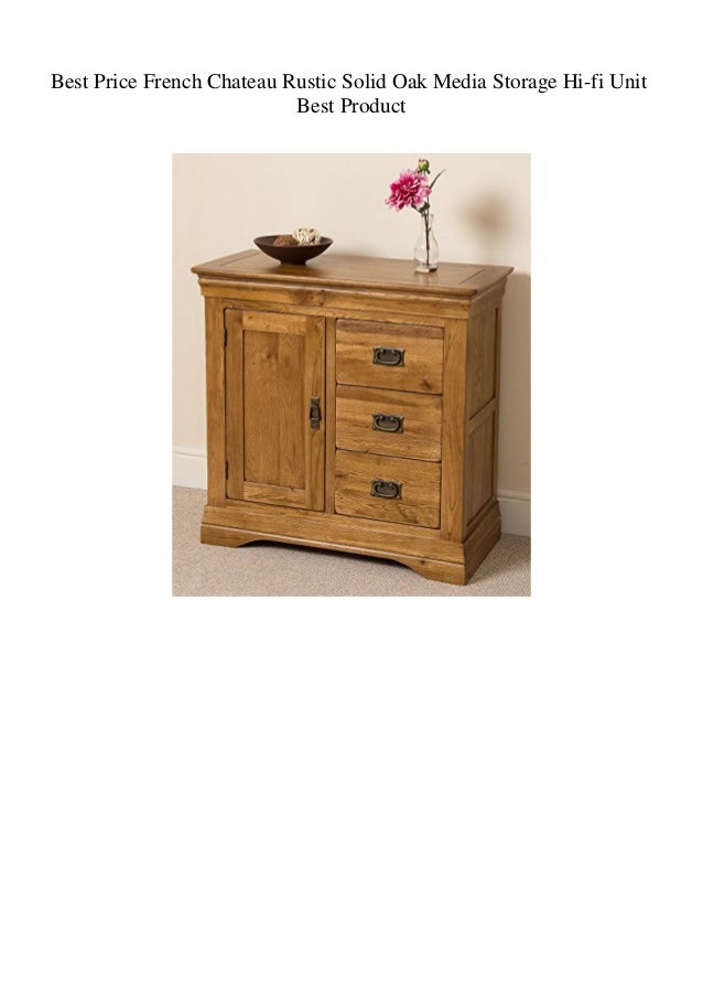Best Price French Chateau Rustic Solid Oak Media Storage Hi Fi Unit B
