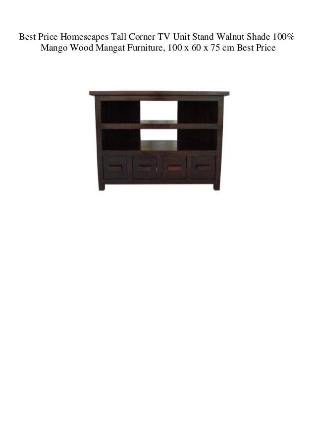 Best Price Homescapes Tall Corner Tv Unit Stand Walnut Shade 100 Man