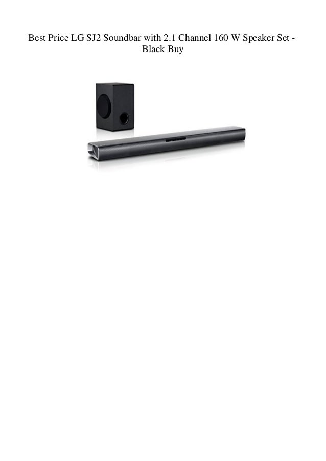 Best Price LG SJ2 Soundbar with 2.1 Channel 160 W Speaker Set Black Buy