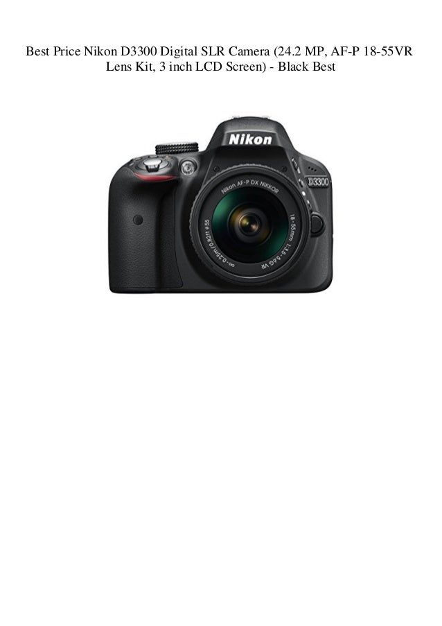 Best Price Nikon D3300 Digital Slr Camera 24 2 Mp Af P 18 55vr Lens Best Price Nikon D3300 Digital Slr Camera 24 2 Mp Af P 18 55vr Lens