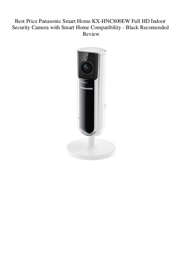 Best Price Panasonic Smart Home Kx Hnc800ew Full Hd Indoor Security C