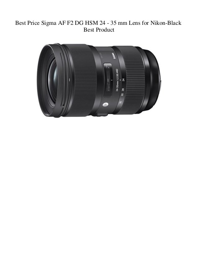 Best Price Sigma Af F2 Dg Hsm 24 35 Mm Lens For Nikon Black Best Pr Best Price Sigma Af F2 Dg Hsm 24 35 Mm Lens For Nikon Black Best Pr