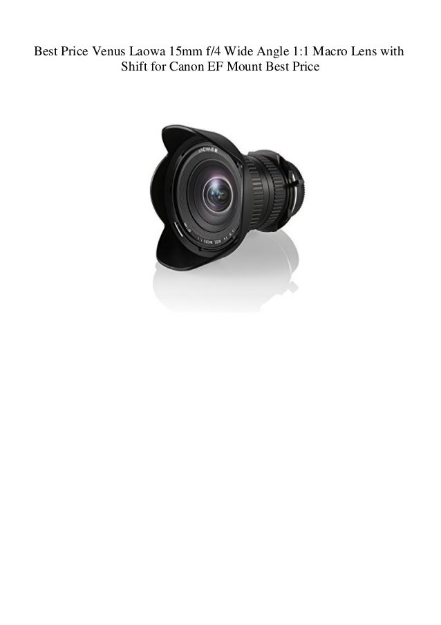 Best Price Venus Laowa 15mm F4 Wide Angle 11 Macro Lens With Shift Fo Best Price Venus Laowa 15mm F4 Wide Angle 11 Macro Lens With Shift Fo