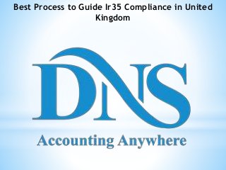 Best Process to Guide Ir35 Compliance in United
Kingdom
 
