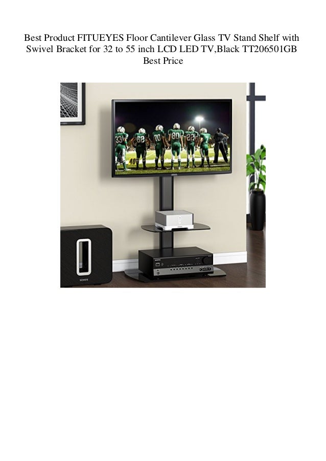 Best Product Fitueyes Floor Cantilever Glass Tv Stand Shelf With Swiv