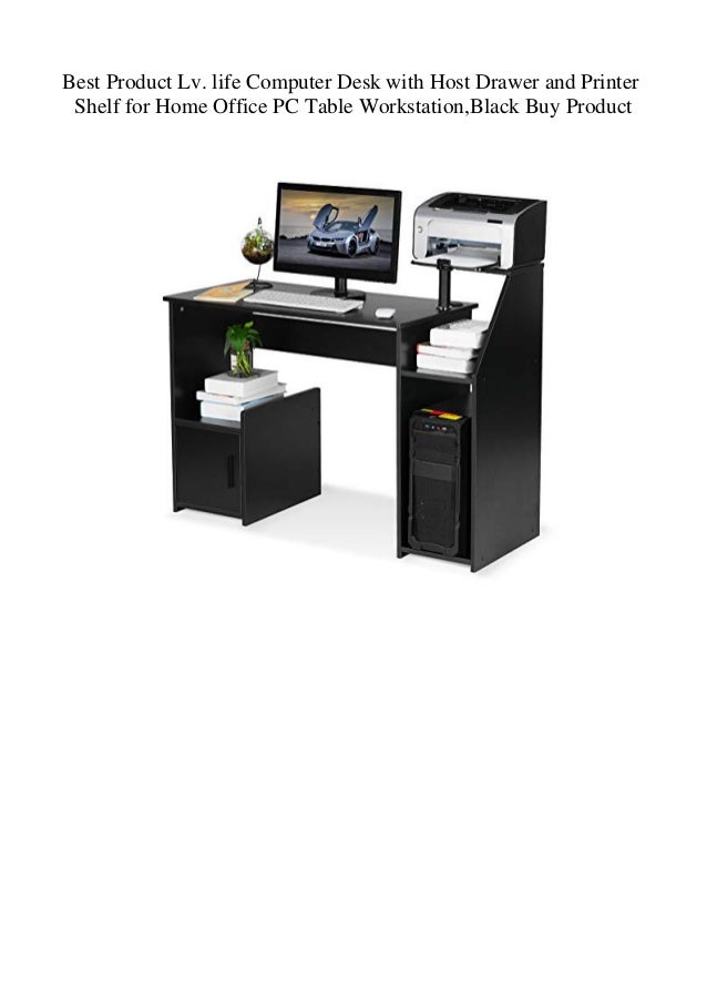 Best Product Lv Life Computer Desk With Host Drawer And Printer Shel