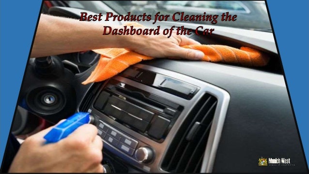 Best Products For Cleaning The Dashboard Of The Car