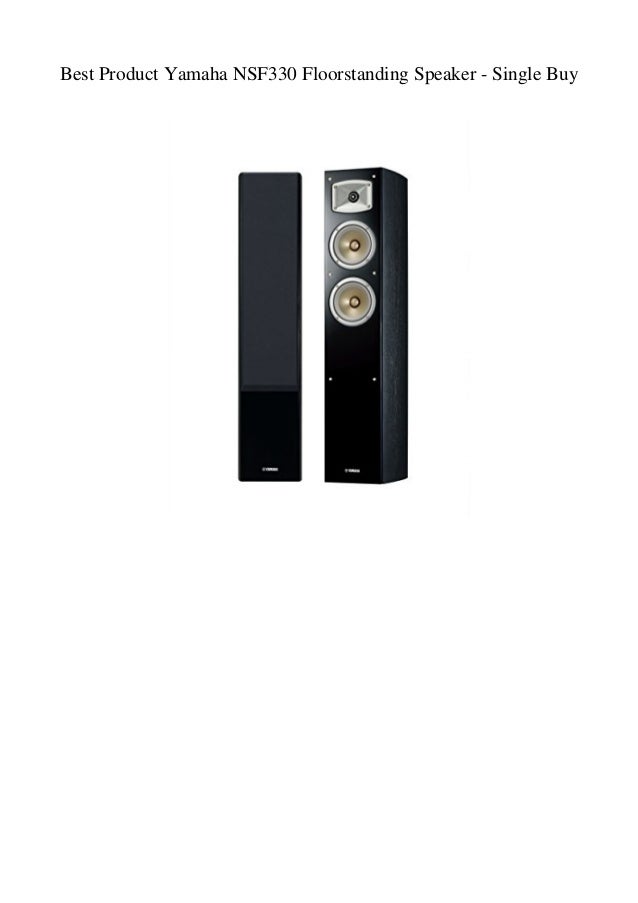 Best Product Yamaha Nsf330 Floorstanding Speaker Single Buy