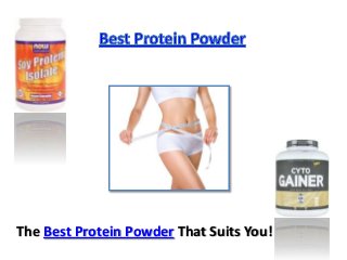 The Best Protein Powder That Suits You!
 