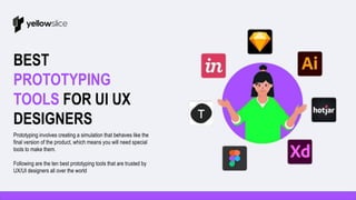 Best Prototyping Tools for UI UX Designers | PPTX