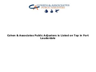 Cohen & Associates Public Adjusters is Listed on Top in Fort
Lauderdale
 