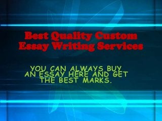 YOU CAN ALWAYS BUY
AN ESSAY HERE AND GET
THE BEST MARKS.
Best Quality Custom
Essay Writing Services
 