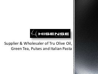 Supplier & Wholesaler of Tru Olive Oil,
Green Tea, Pulses and Italian Pasta
 