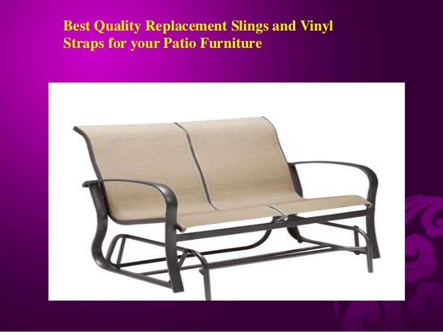 Best Quality Replacement Slings And Vinyl Straps For Your Patio Furni