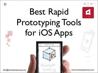 Best Rapid
Prototyping Tools
for iOS Apps
 