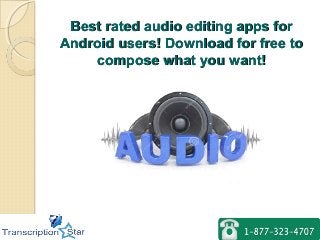 Best rated audio editing apps forBest rated audio editing apps for
Android users! Download for free toAndroid users! Download for free to
compose what you want!compose what you want!
 