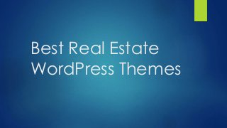 Best Real Estate
WordPress Themes
 