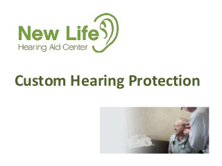 Custom Hearing Protection
 