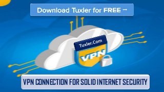 VPN CONNECTION FOR SOLID INTERNET SECURITY
 