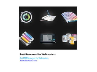 Best Resources For Webmasters
Get FREE Resources For Webmasters
www.ddmagstuff.com
 