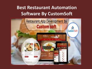 Best Restaurant Automation
Software By CustomSoft
 