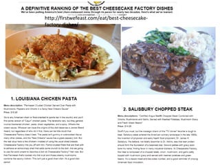 http://firstwefeast.com/eat/best-cheesecake-
factory-dishes/
 