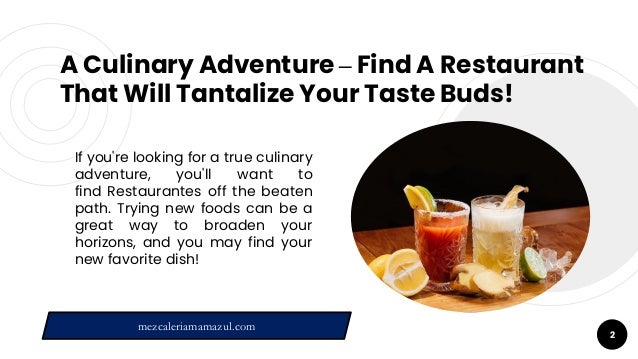 A Culinary Adventure – Find A Restaurant
That Will Tantalize Your Taste Buds!
If you're looking for a true culinary
advent...