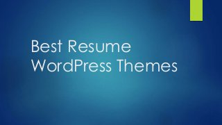 Best Resume
WordPress Themes
 
