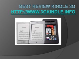 BEST REVIEW KINDLE 3G http://www.3gkindle.info 