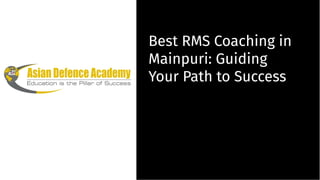 Best RMS Coaching in
Mainpuri: Guiding
Your Path to Success
Best RMS Coaching in
Mainpuri: Guiding
Your Path to Success
 
