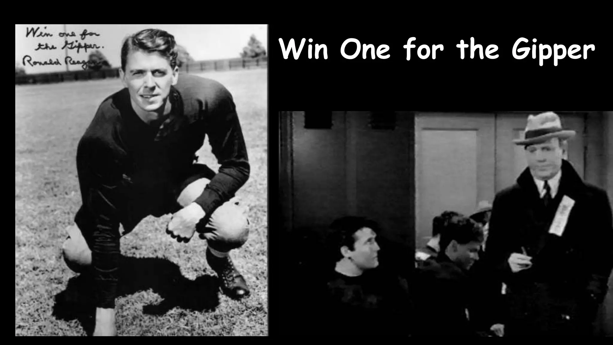 Win One for the Gipper
 