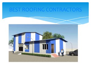 BEST ROOFING CONTRACTORS
 