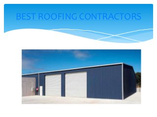 BEST ROOFING CONTRACTORS
 