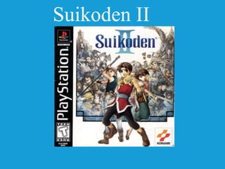 Suikoden II
 