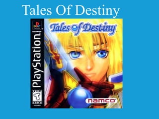 Tales Of Destiny
 