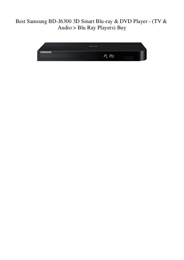 Best Samsung J6300 3d Smart Blu Ray Dvd Player Tv Audio Bl Best Samsung J6300 3d Smart Blu Ray Dvd Player Tv Audio Bl