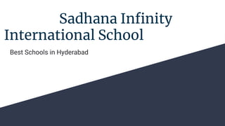 Sadhana Infinity
International School
Best Schools in Hyderabad
 
