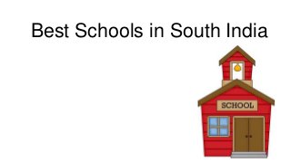 Best Schools in South India
 