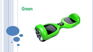 Green
 