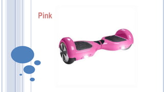 Pink
 