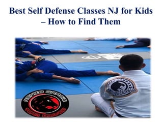 Best Self Defense Classes NJ for Kids
– How to Find Them
 