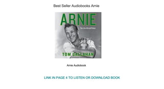 Best Seller Audiobooks Arnie
Arnie Audiobook
LINK IN PAGE 4 TO LISTEN OR DOWNLOAD BOOK
 