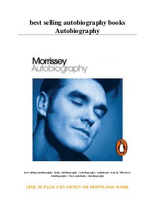 best selling autobiography books
Autobiography
best selling autobiography books Autobiography | autobiography audiobooks read by Morrissey
Autobiography | best audiobooks Autobiography
LINK IN PAGE 4 TO LISTEN OR DOWNLOAD BOOK
 