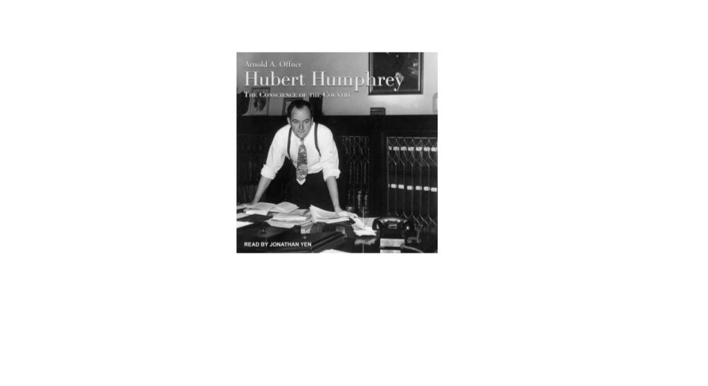 best selling memoirs of all time by Arnold A. Offner - Hubert Humphrey Hubert Humphrey
