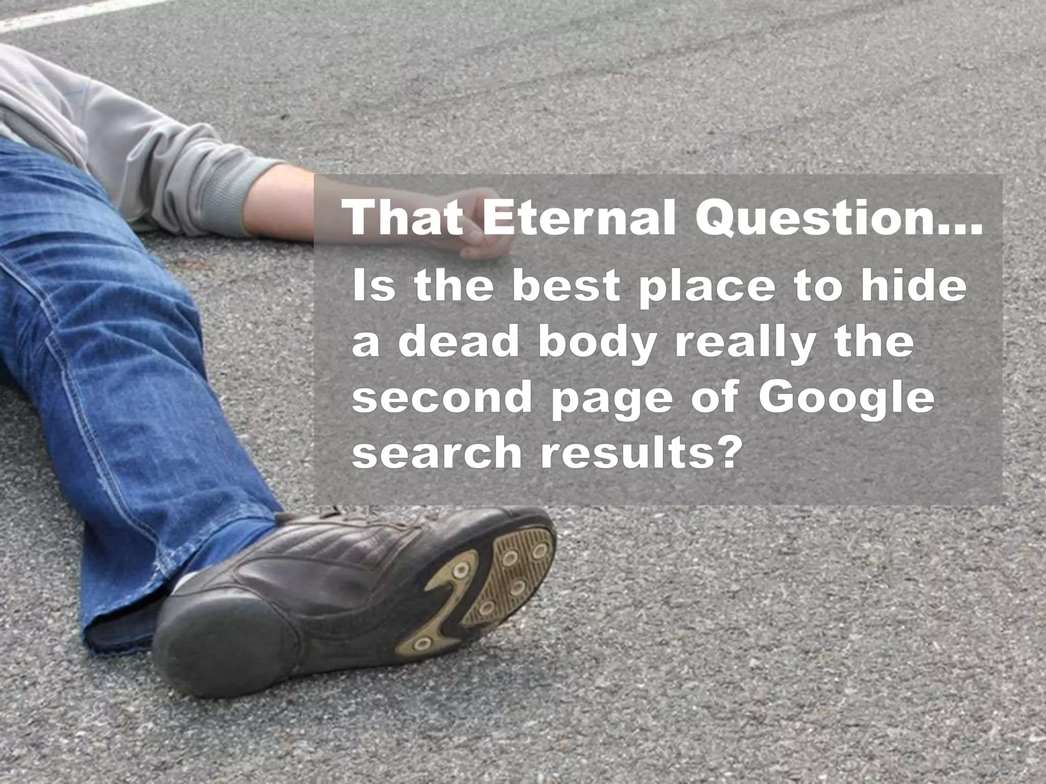 That Eternal Question…
 