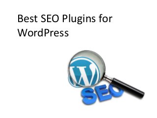 Best SEO Plugins for
WordPress

 