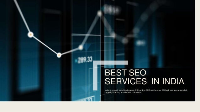 BEST SEO
SERVICES IN INDIA
website content, social bookmaking, link building, SEO web hosting, SEO web design, pay per click
campaign tracking, social media optimization.
 