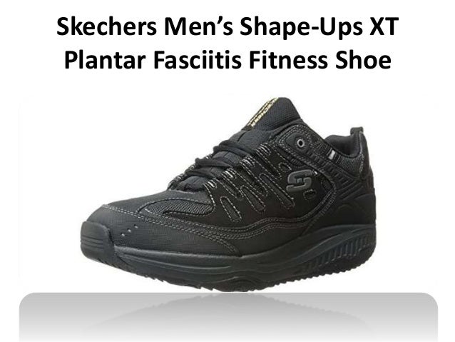 skechers shape ups for plantar fasciitis