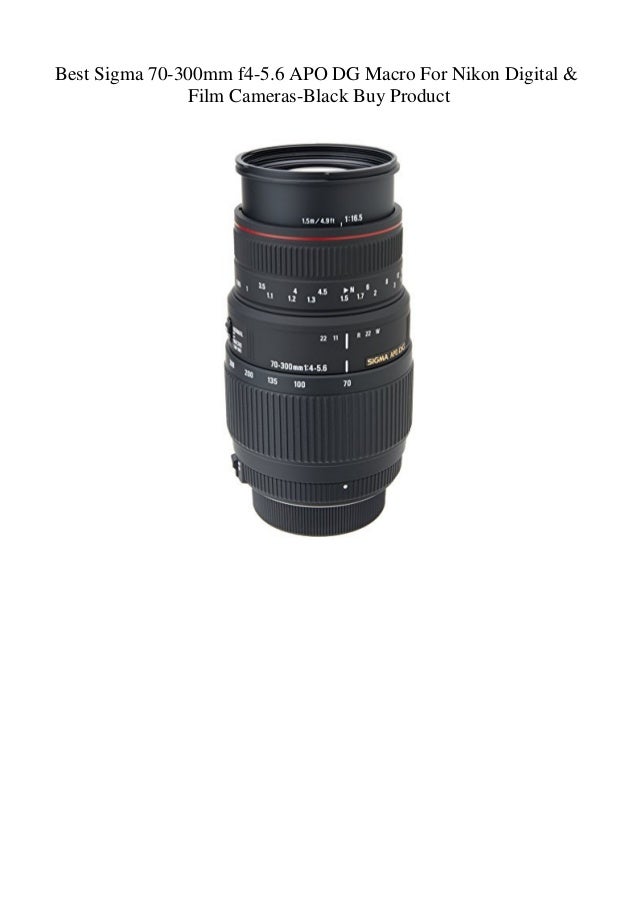 Best Sigma 70 300mm F4 5 6 Apo Dg Macro For Nikon Digital Film Came